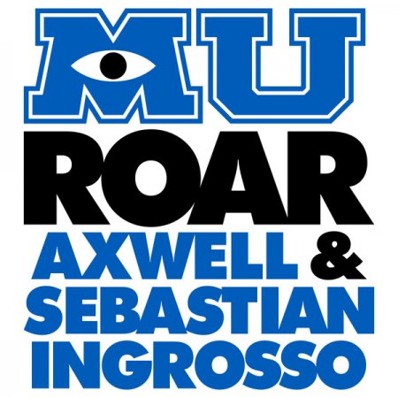 Axwell & Sebastian Ingrosso - Roar (Yogi Remix) (trap скачать)