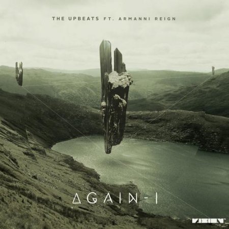 The Upbeats - Again I feat. Armanni Reign (Posij Remix)