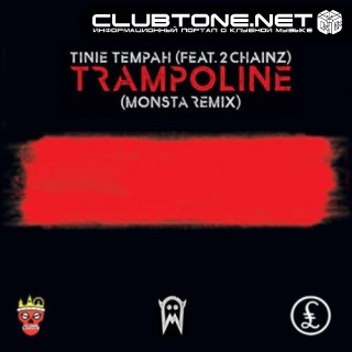 Tinie Tempah feat. 2 Chainz - Trampoline (MONSTA Remix)