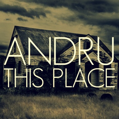 ANDRU - This Place