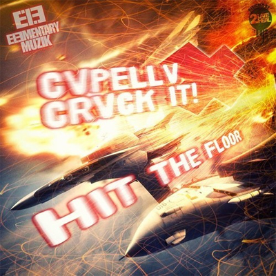 CVPELLV x CRVCK IT! - Hit The Floor (Original Mix)