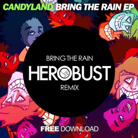 Candyland - Bring the Rain (BUSTED by heRobust)