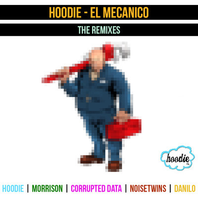 Hoodie  Mecanico (Corrupted Data Remix)