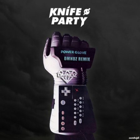 Knife Party - Power Glove (DMNDZ Remix)