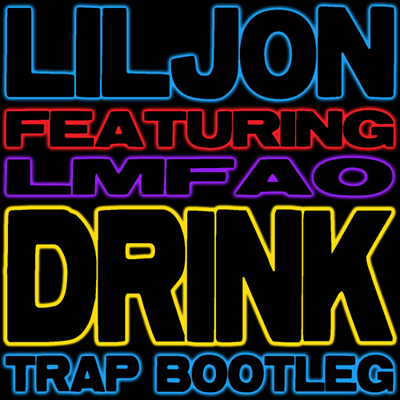Lil Jon ft. LMFAO vs Luminox vs Bingo Players  Drink Rattle (Lil Jon & DJ  ...