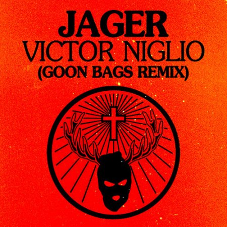 Victor Niglio - Jager (Goon Bags Remix)
