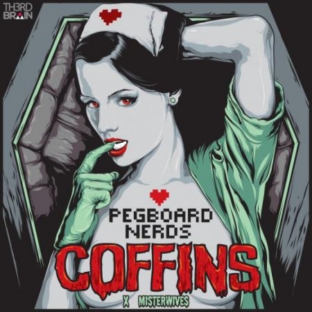 Pegboard Nerds & MisterWives - Coffins