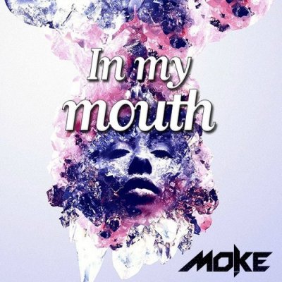Moke - In My Mouth