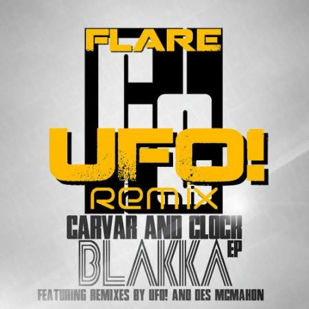 Carver & Clock  Flare (UFO! Remix)