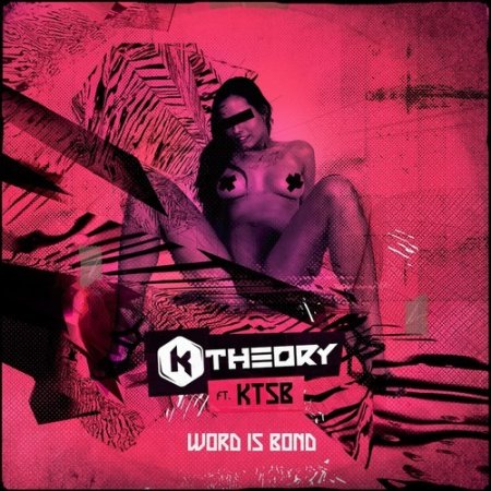 K Theory feat. KTSB - Word is Bond