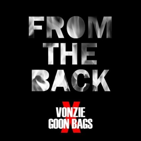Vonzie X Goon Bags - From The Back (Original mix)