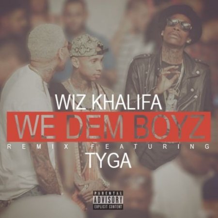 Wiz Khalifa - We Dem Boyz (Hol Up) (Remix feat. Tyga)