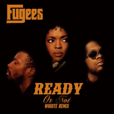 The Fugees - Ready or Not (Whiiite Remix)