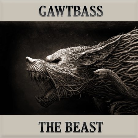 GAWTBASS - The Beast (Original Mix)