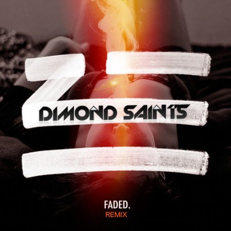Zhu - Faded (Dimond Saints Remix)