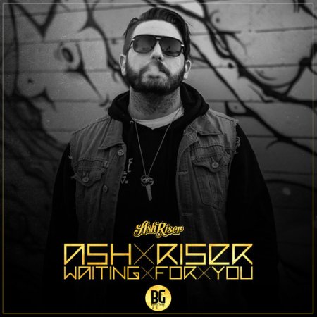 Ash Riser - Waiting On You