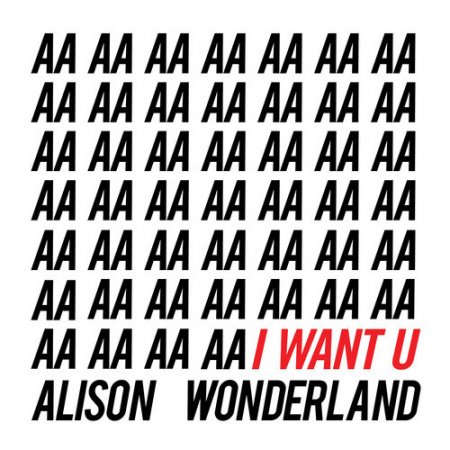 Alison Wonderland - I Want U (Original Mix)