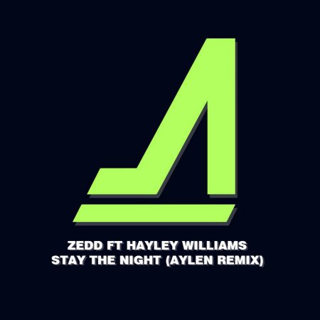 Zedd Ft Hayley Williams - Stay The Night (Aylen Remix)