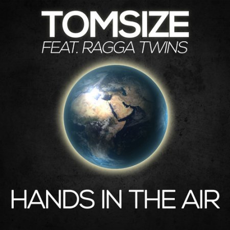 Tomsize feat. Ragga Twins - Hands In The Air (Original Mix)