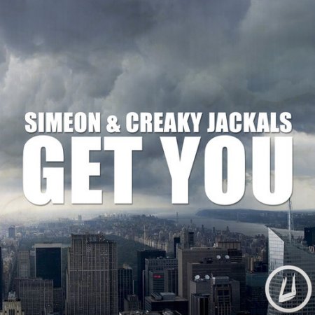 Simeon & Creaky Jackals - Get You (Original Mix)