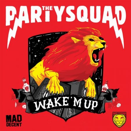 The Partysquad, Dutch Movement & Postmen - Wake 'M Up (Original Mix)