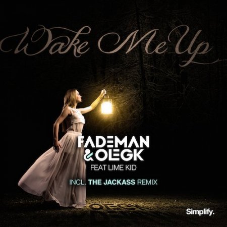 Fademan & Oleg K feat Lime Kid - Wake Me Up (Original Mix)