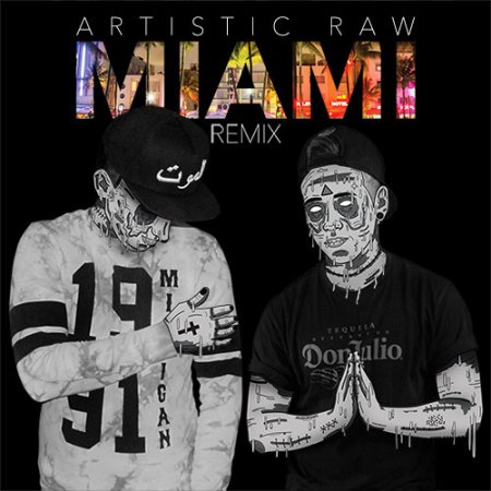 Artistic Raw  Miami (Havok Roth & HLTR$KLTR Remix)