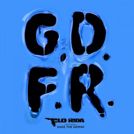Flo Rida feat. Sage the Gemini & Lookas - GDFR (Original Mix)