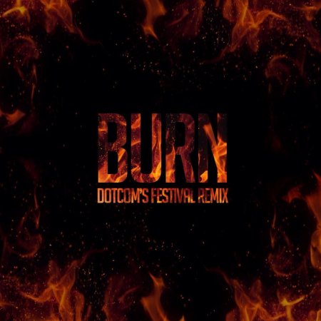 KSHMR & DallasK - Burn (Dotcom's Festival Remix)