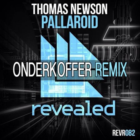 Thomas Newson  Pallaroid (Onderkoffer Trap Remix)