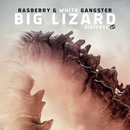 RASBERRY & White Gangster - Big Lizard (Original Mix)