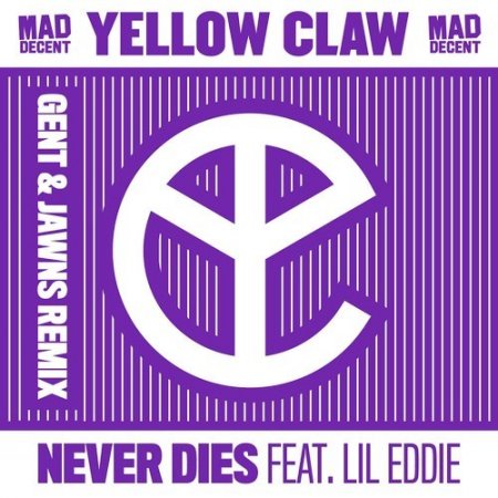 Yellow Claw feat Lil Eddie Never Dies (Gent & Jawns Remix)