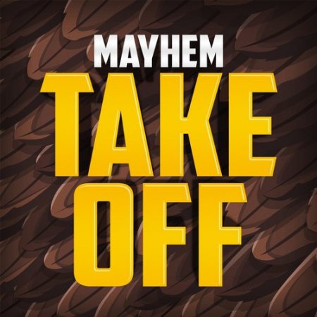 Mayhem - Takeoff (Original Mix)