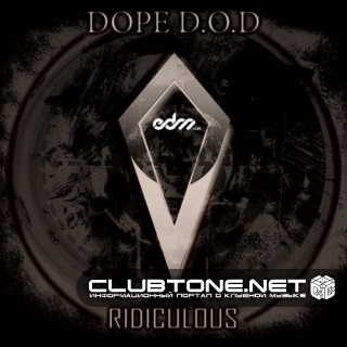 Dope DOD - Ridiculous (Oiki Remix)