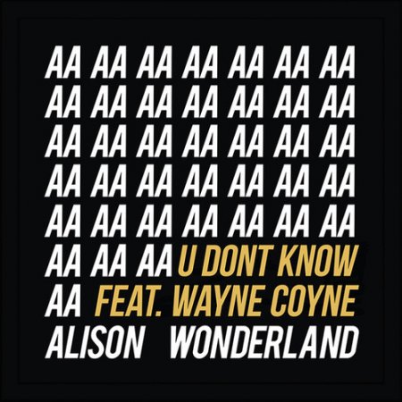 Alison Wonderland feat. Wayne Coyne - U Dont Know (Original Mix)