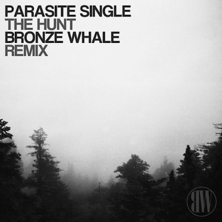 Parasite Single - The Hunt (Bronze Whale Remix)