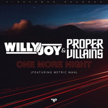 Proper Villains & Willy Joy feat. Metric Man - One More Night (Original Mix)