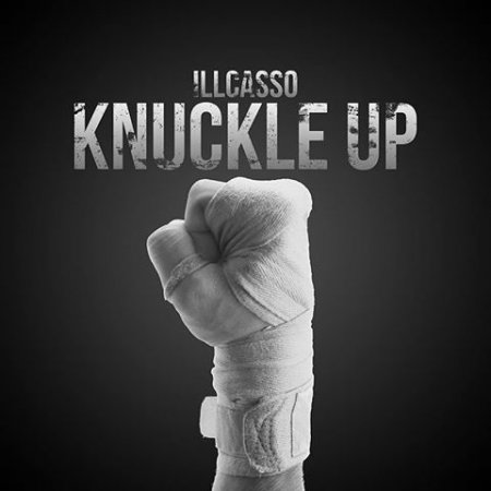 iLLcasso - Knuckle Up (Original Mix)