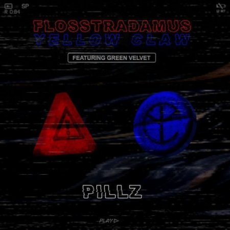 Flosstradamus & Yellow Claw - Pillz feat. Green Velvet