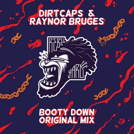 Dirtcaps & Raynor Bruges - Booty Down (Original Mix)