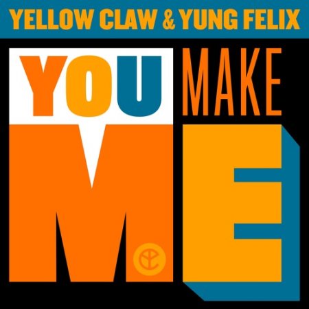 Yellow Claw X Yung Felix - You Make Me