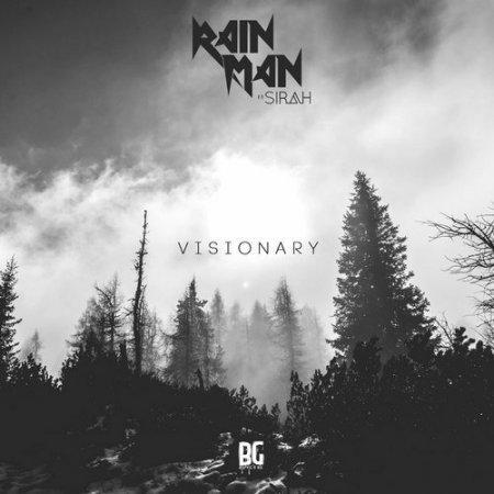 Rain Man feat. Sirah - Visionary (Original Mix)