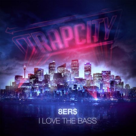8Er$ - I Love The Bass (Original Mix)