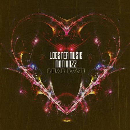 Lobster Music & Motionzz - Real Love (Original Mix)
