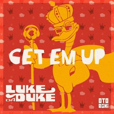 Luke Da Duke - Get Em Up (Original Mix)