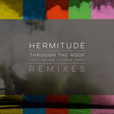 Hermitude - Through The Roof (Original Mix)