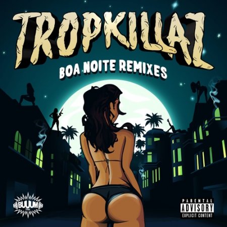 Tropkillaz  Boa Noite (JSTJR Remix)