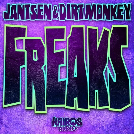 Jantsen & Dirt Monkey - Freaks (Original Mix)