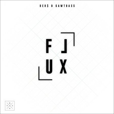 8Er$ & GAWTBASS - Flux (Original Mix)