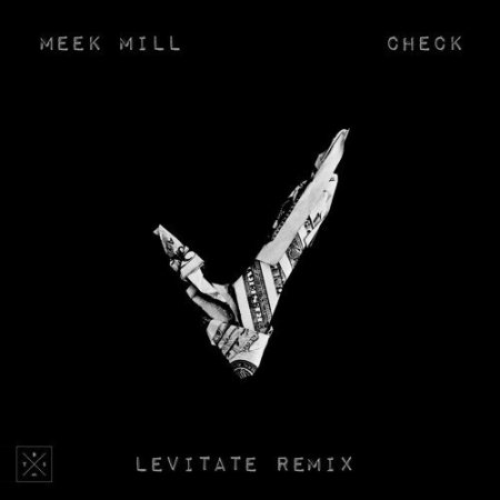 Meek Mill - Check (LEViTATE Remix)